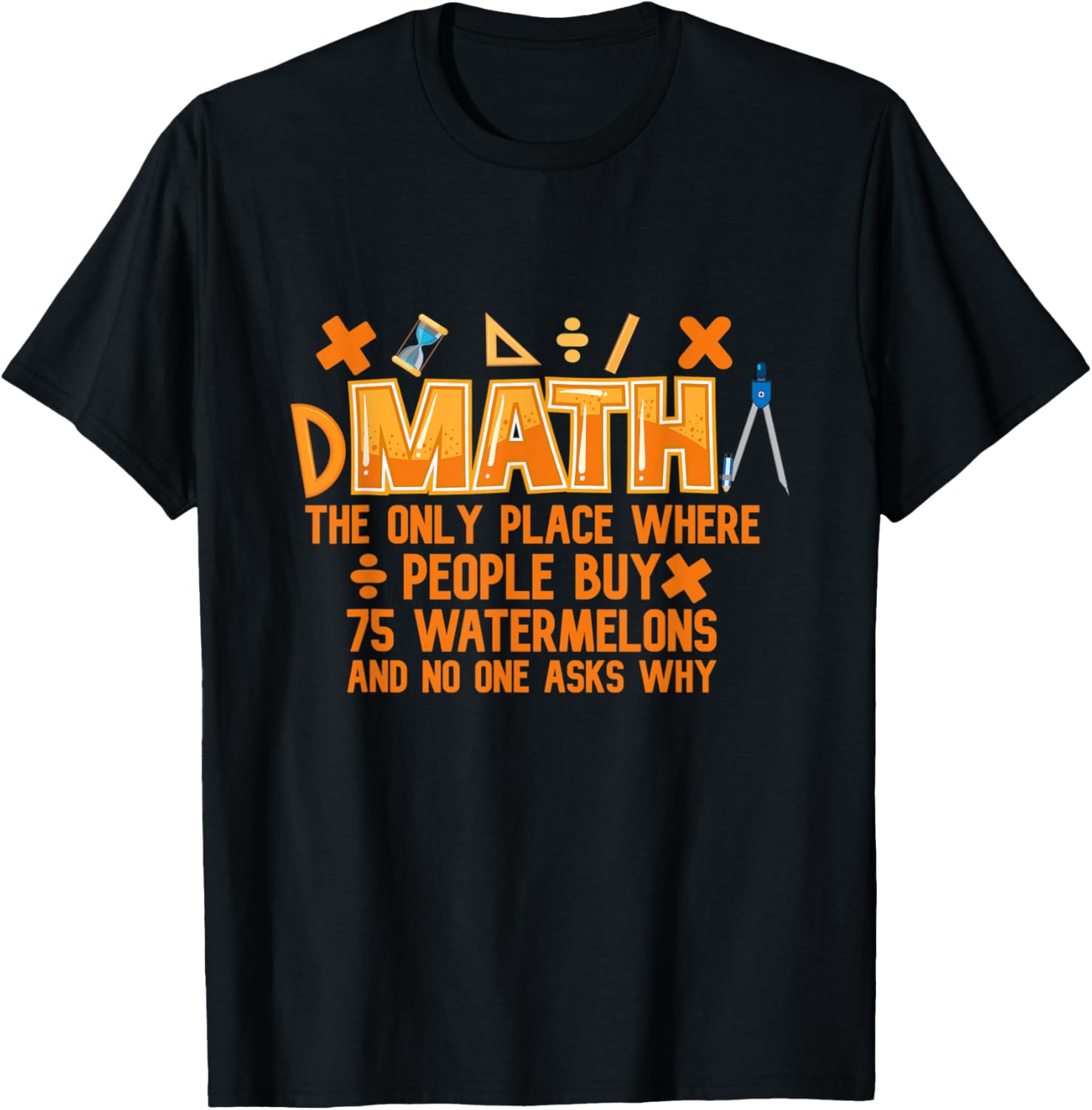 Math The Only Place Where Peopel Buy 75 Watermelons Math
