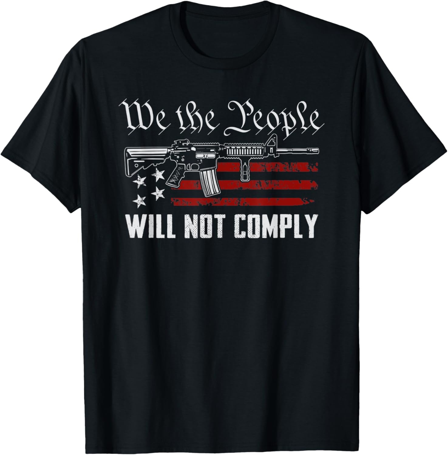 We People Will Not Comply Ar15 Usa Pro Guns Funny Gun
