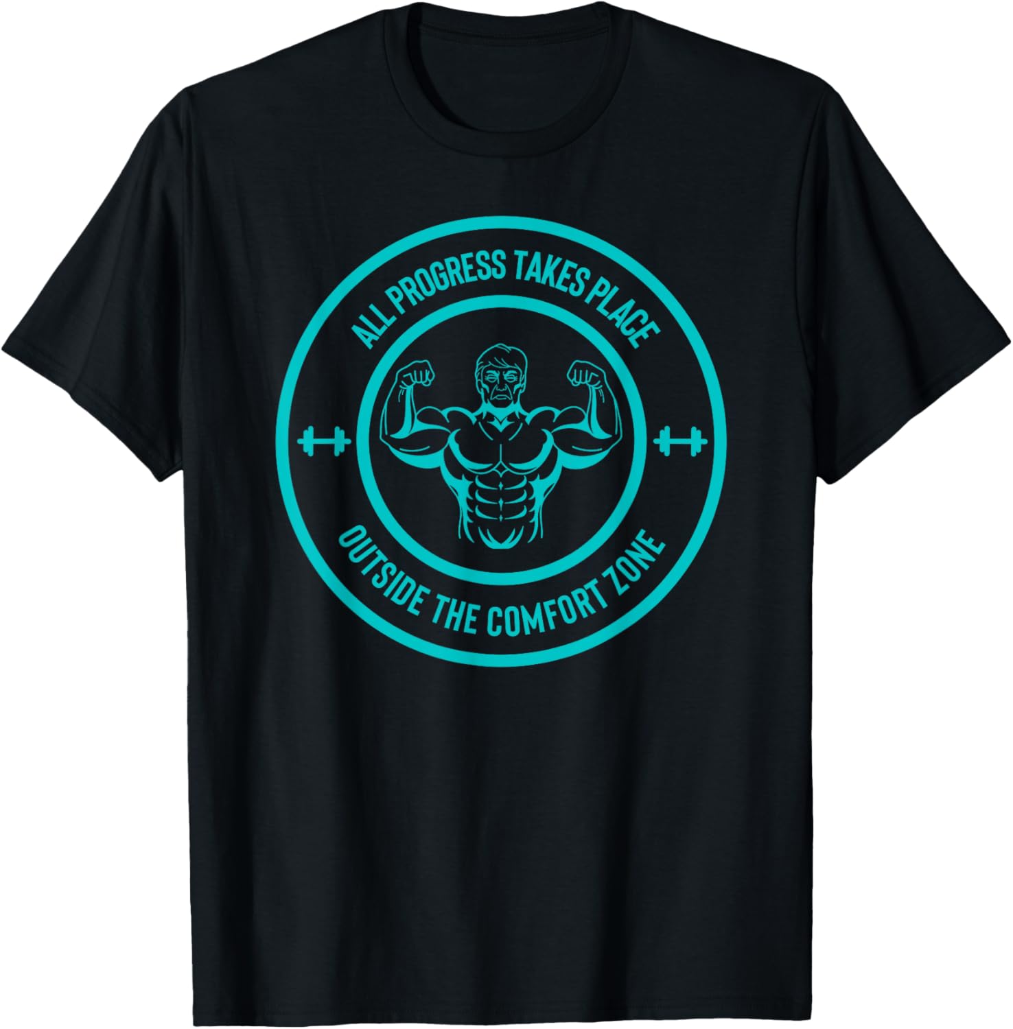 All Progress Takes Place Outside Comfort Zone Body Builder 9