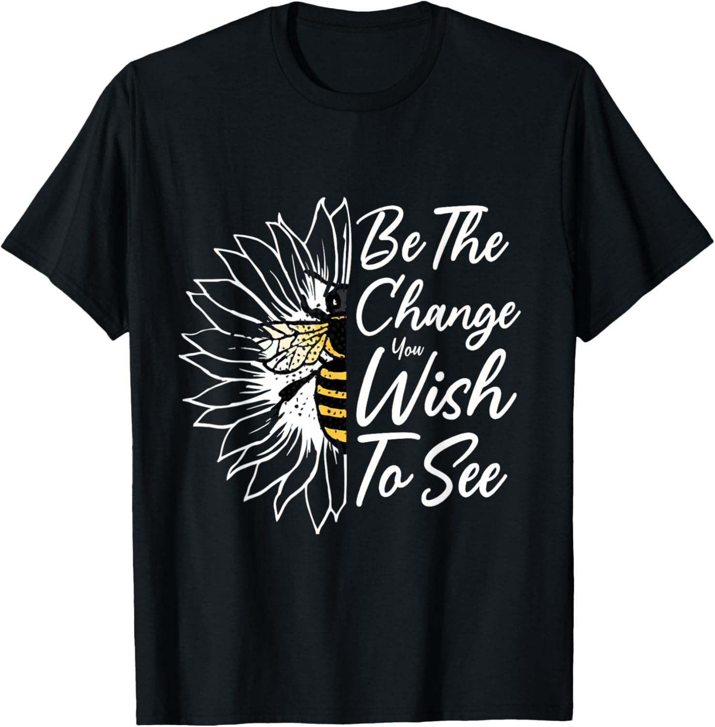 Be The Change You Wish To See In The World Bee Lover