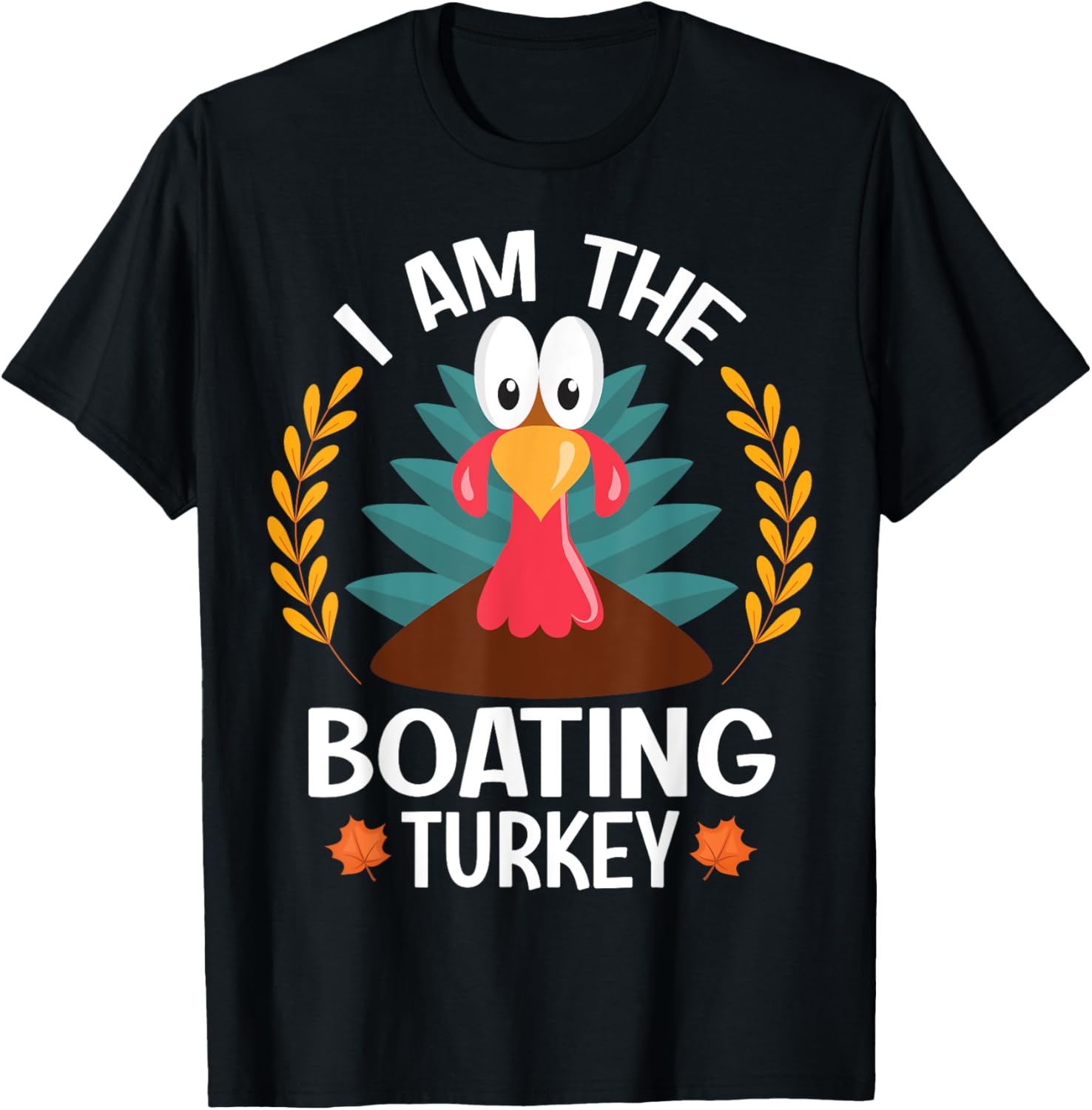 Thanksgiving I Am Boating Turkey