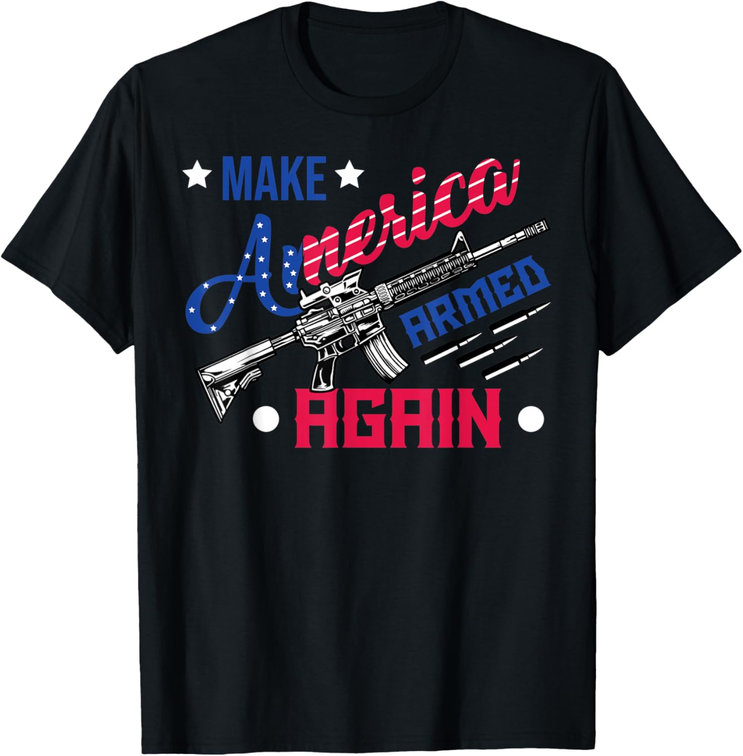 Make America Armed Again Ar 15 Support Pro Gun Trump