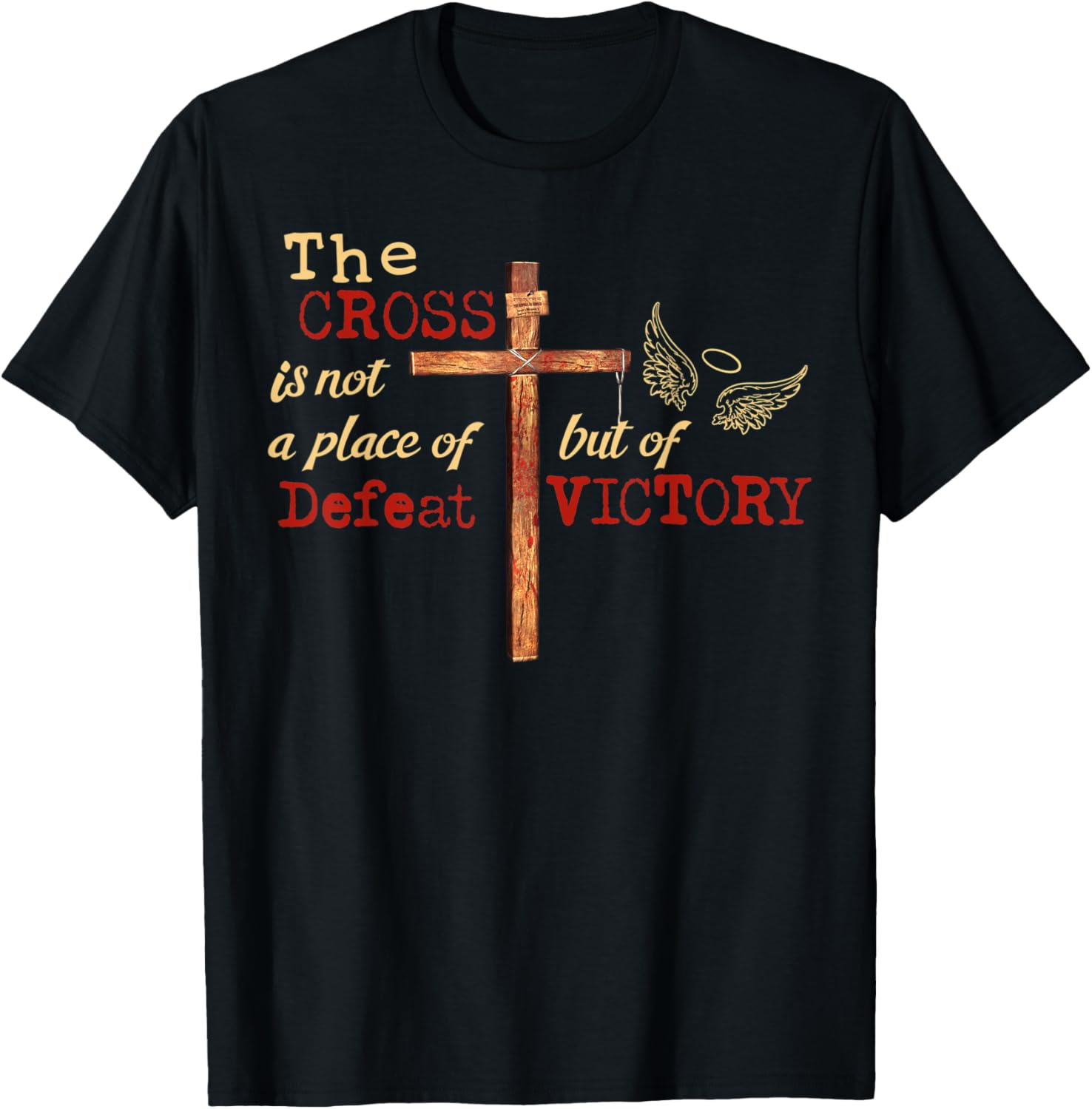 Jesus Shirt The Cross Is Not A Place Of Defeat But