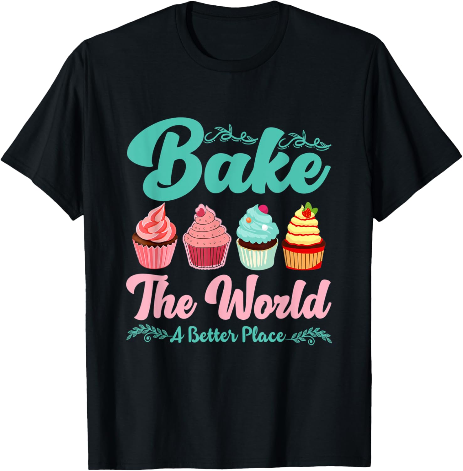 Bake the world a better place funny saying