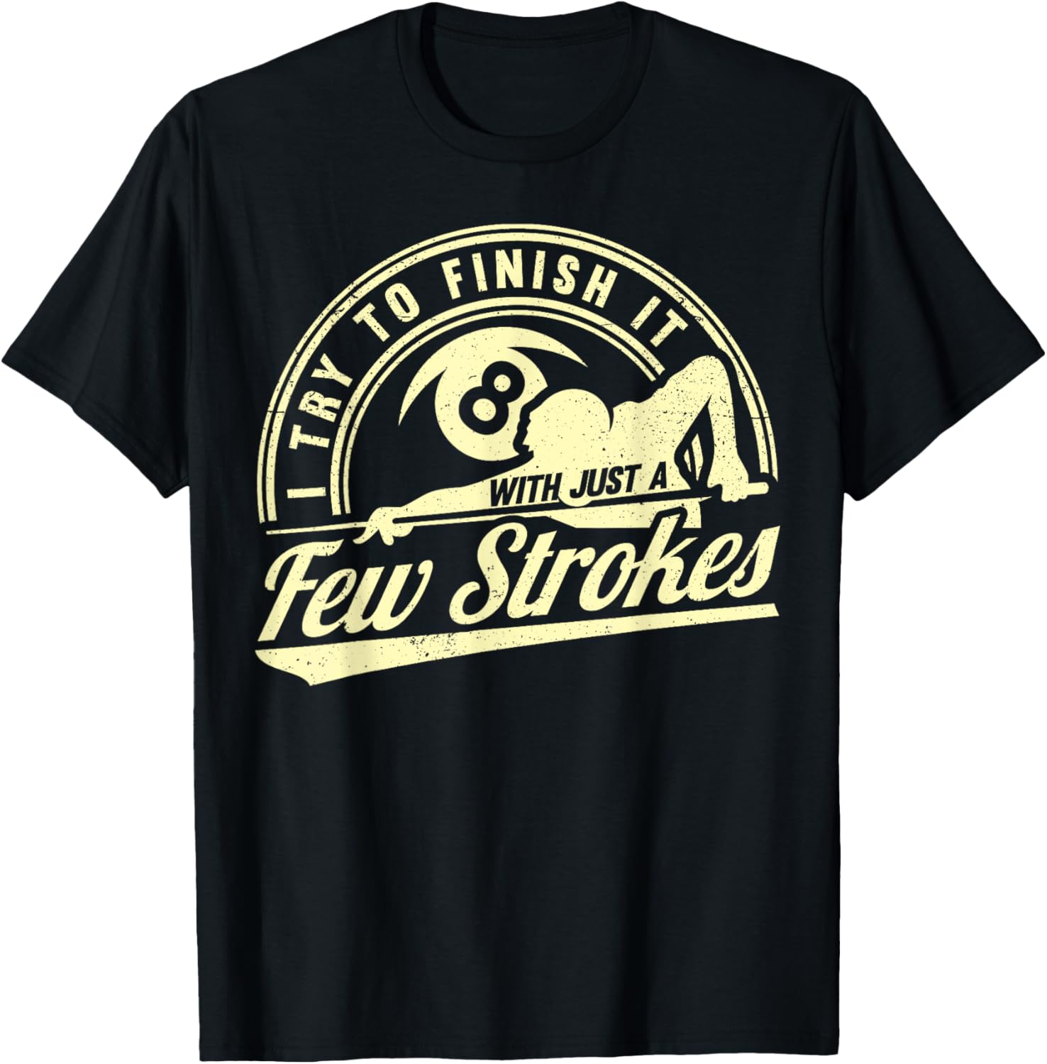 Funny 8 Ball Finish It Few Strokes Pool