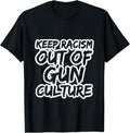 Keep Racism Out Of Gun Culture