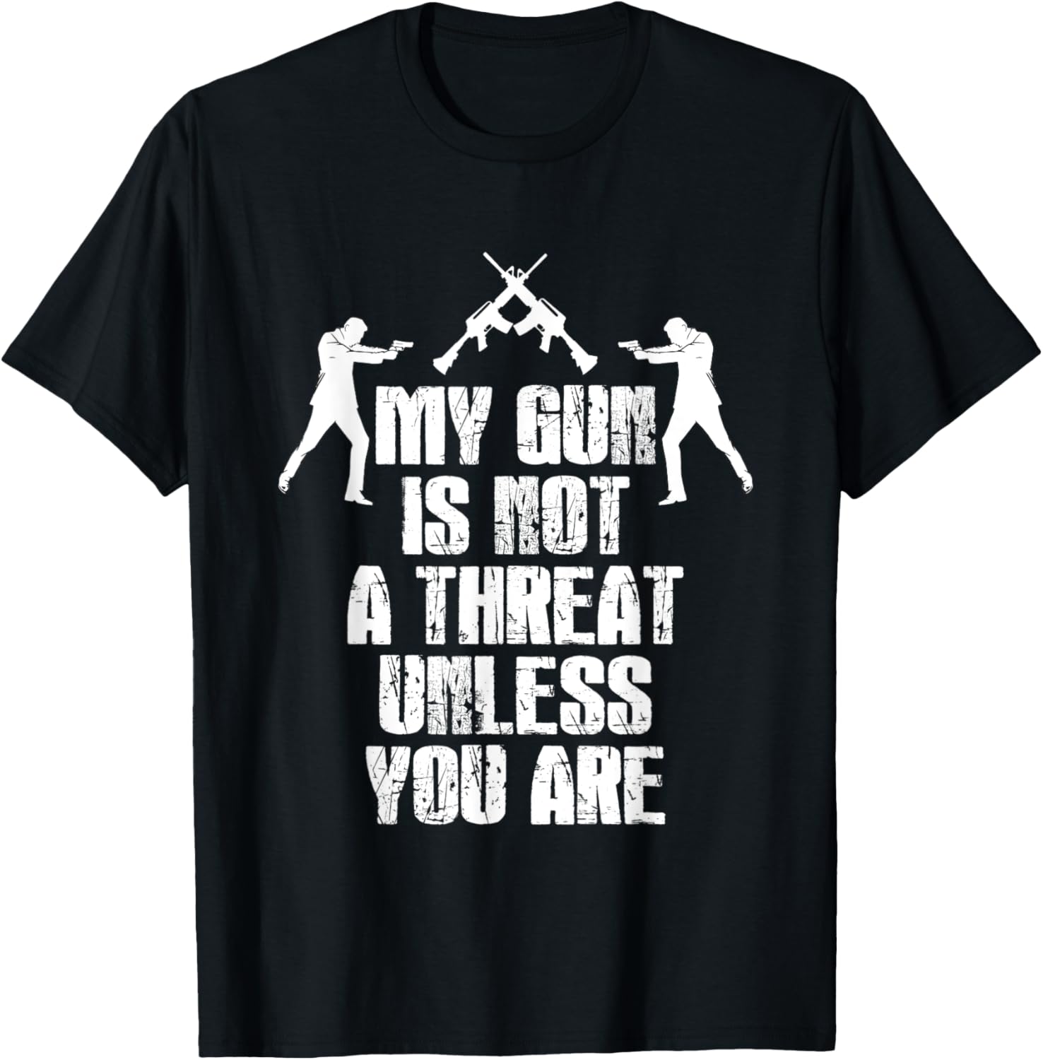 My Gun Is Not A Threat Unless You Are Gun Owner