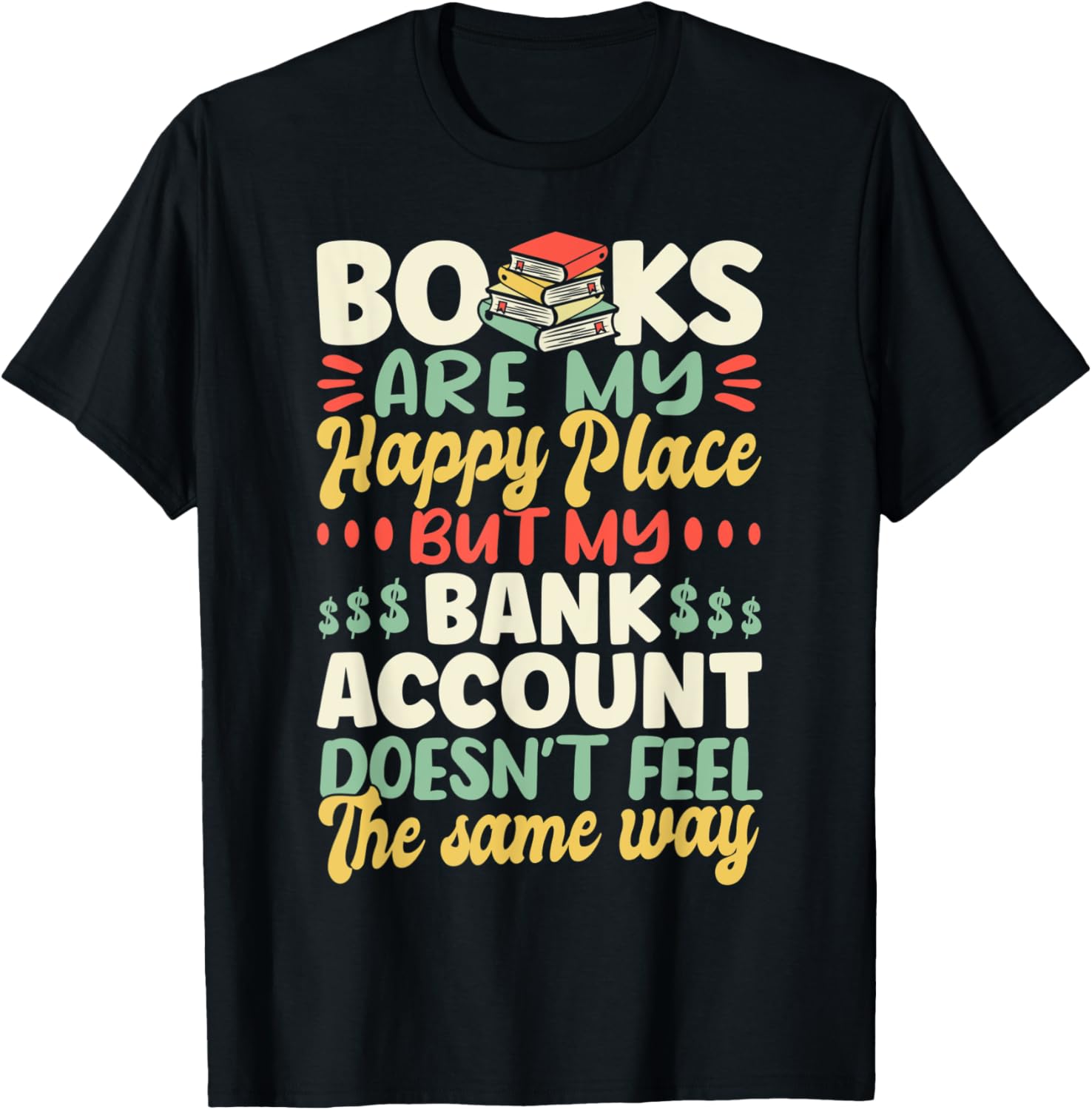 Reading Book Lover Books Are My Happy Place, But My Bank