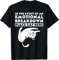 In the Event of an Emotional Breakdown Place Cat Here TShirt T-Shirt for Men Women Girls Kids