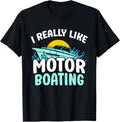 I Really Like Motorboating Motorboat Motorboating