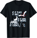 If Its Flies It Dies Nature Lover Hunter