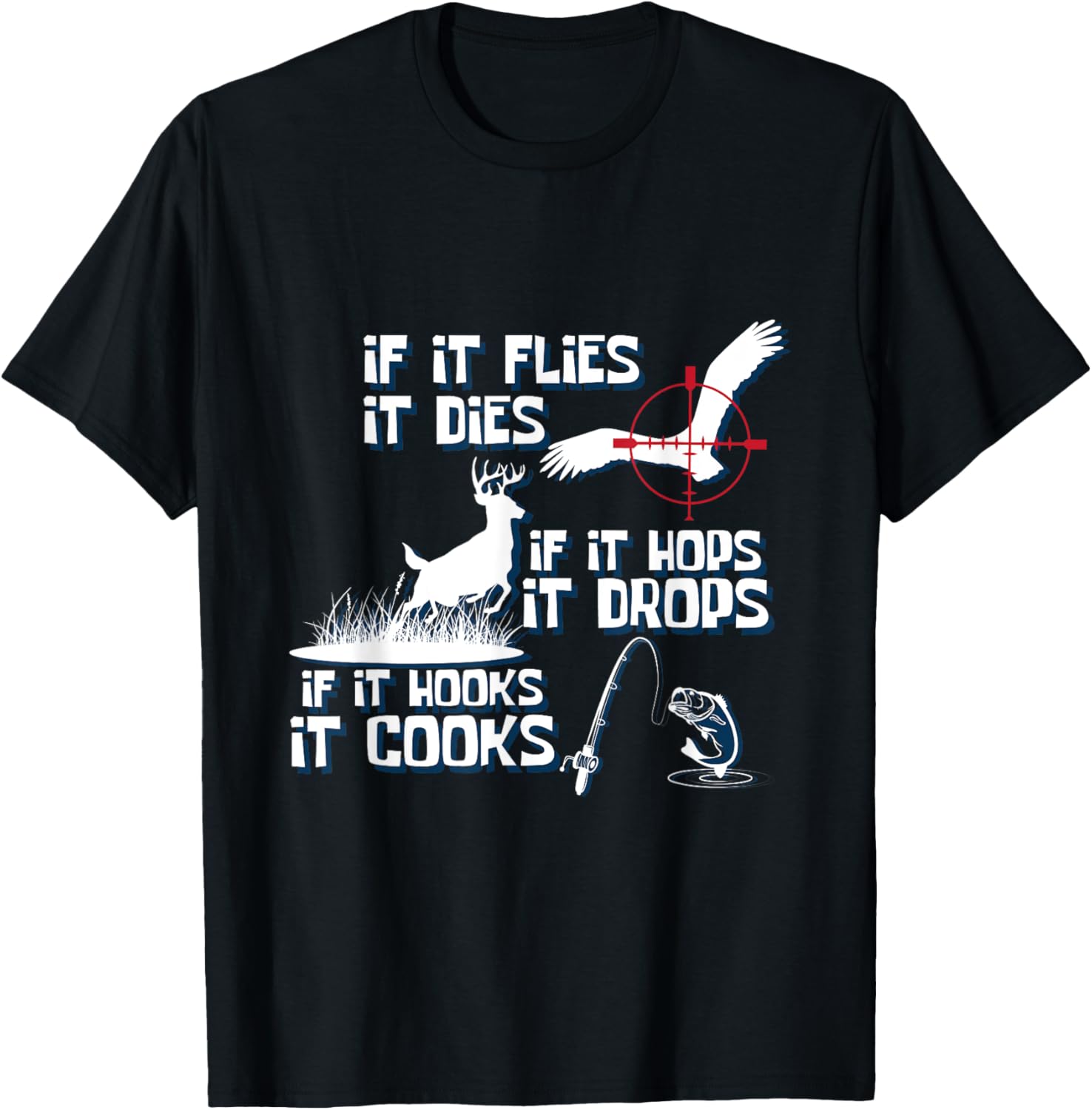 If Its Flies It Dies Nature Lover Hunter