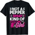 Not A Pepper Spray Kind Of Girl Shirt Weapon Gun Ammo Lover