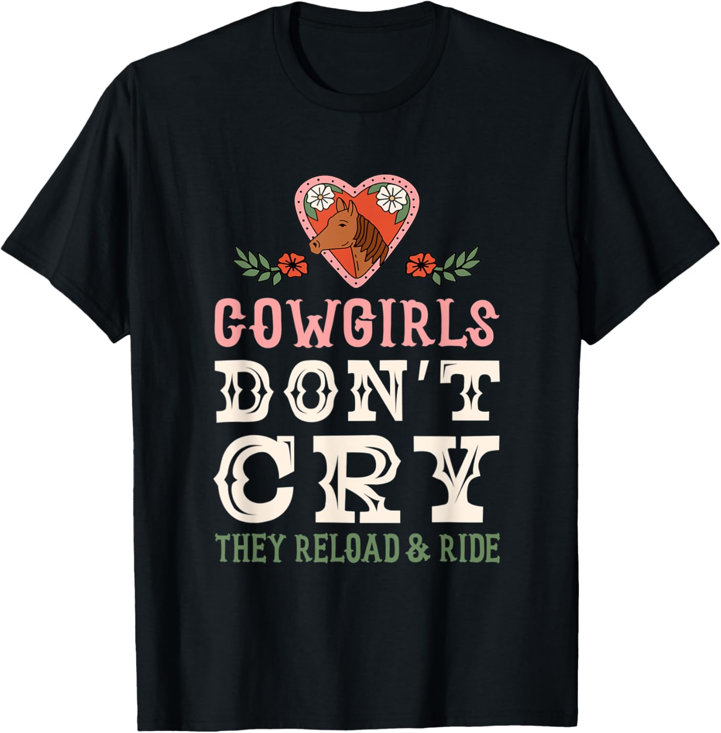 American Cowgirls Dont Cry They Reload Gun Owner