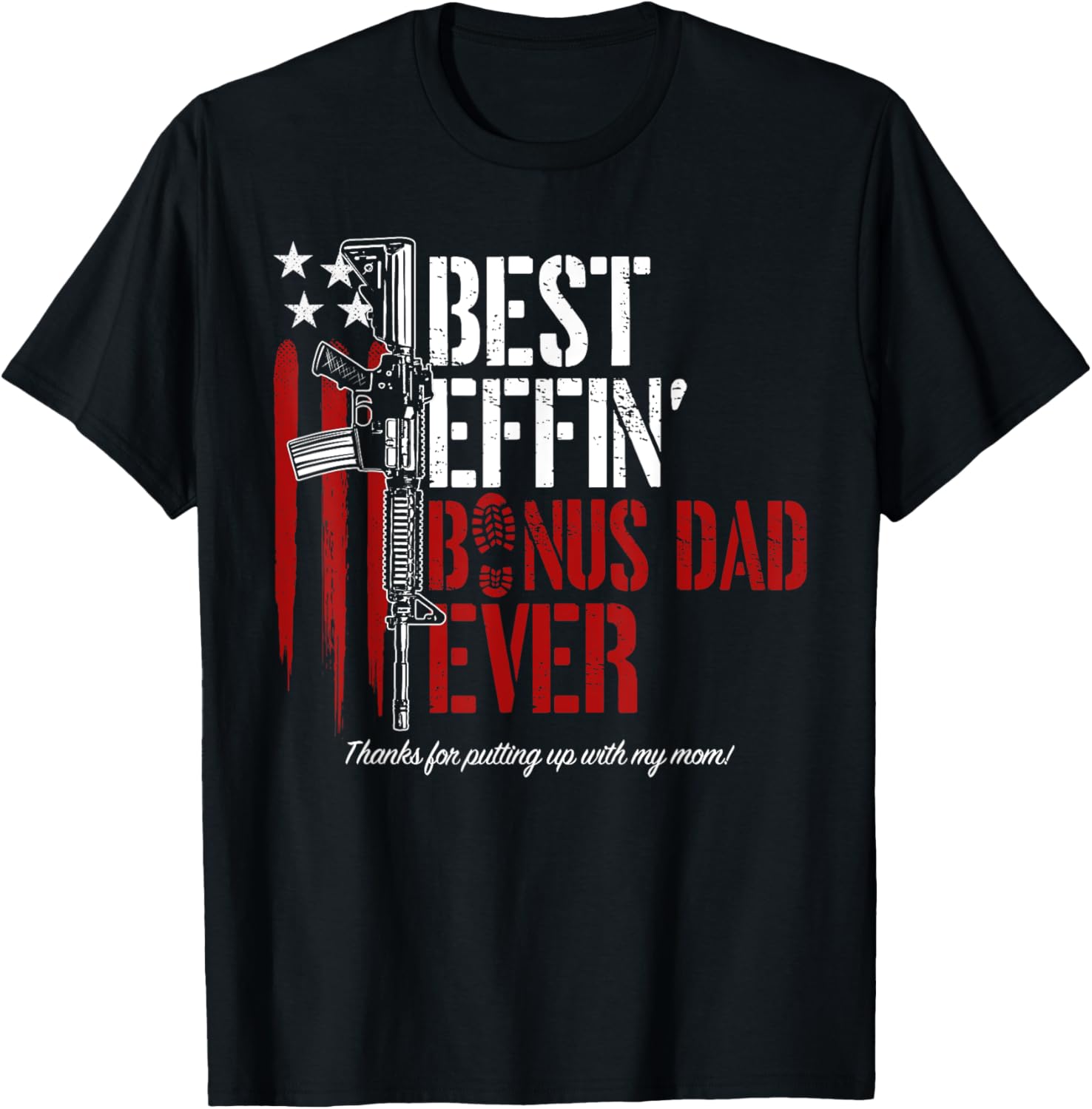 Best Effin U2019 Bonus Dad Ever Daddy Gun Rights American Flag