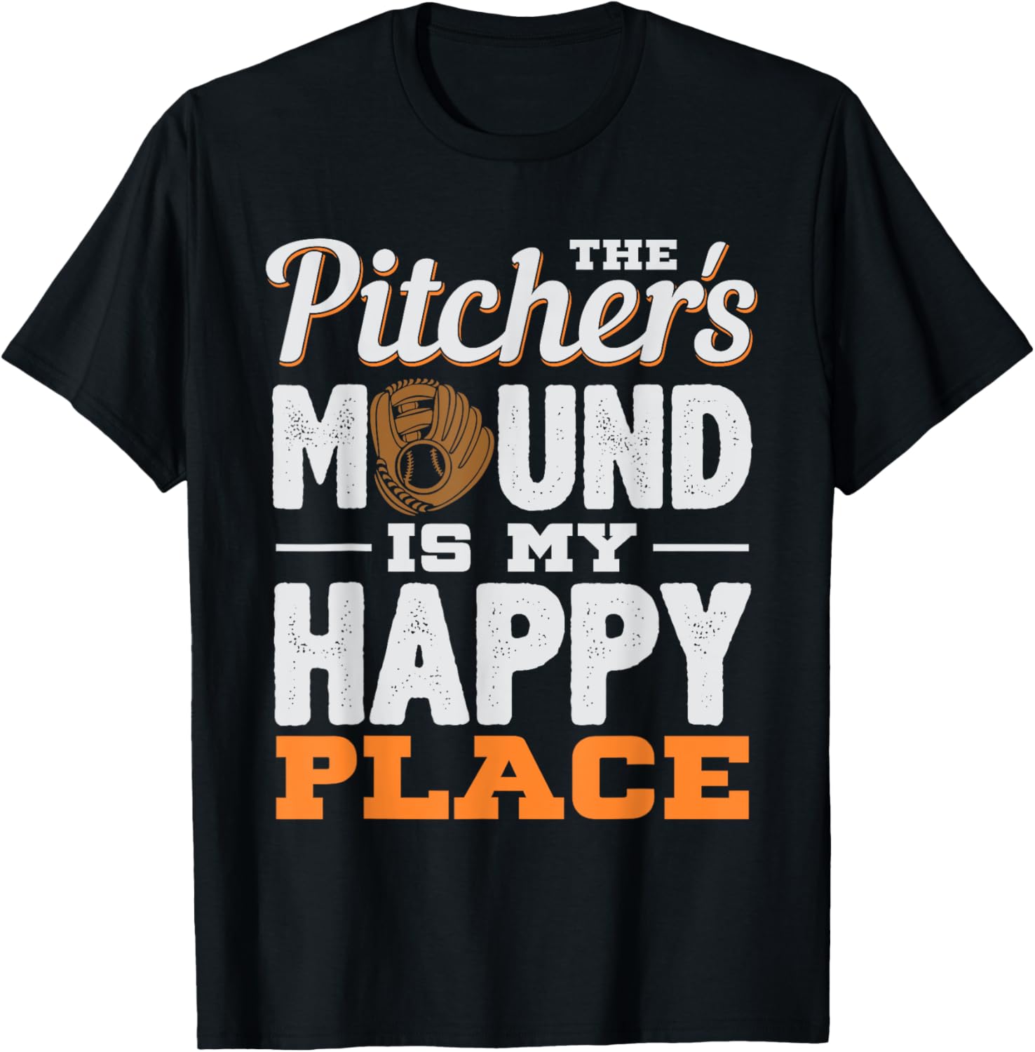 The Pitchers Mound Is My Happy Place T-shirt