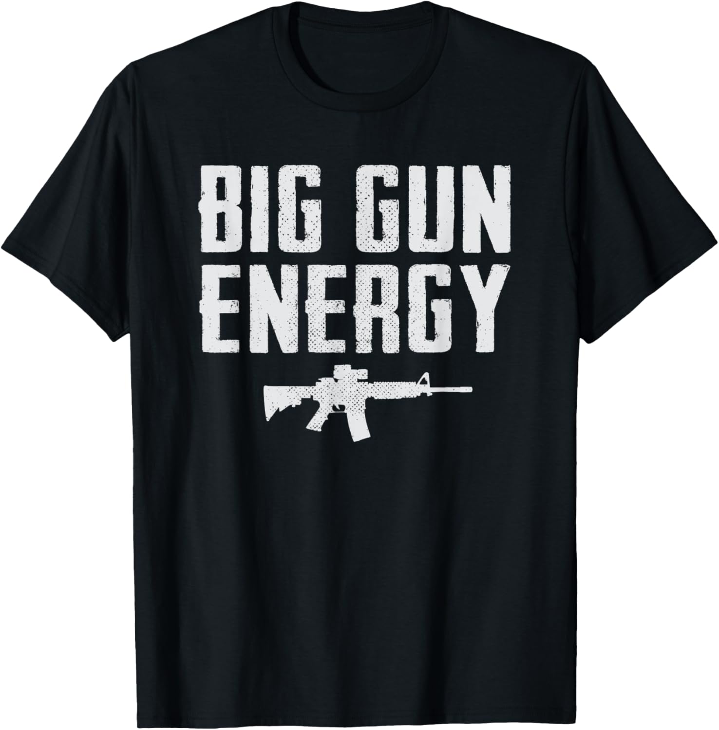 Big Gun Energy Pistol Rifle Guns Owner Funny Ar15 Gun