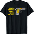 Not A Pepper Spray Kind Of Girl Pro Gun