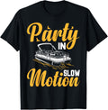 Party In Slow Motion Pontoon Boat Captain Boating