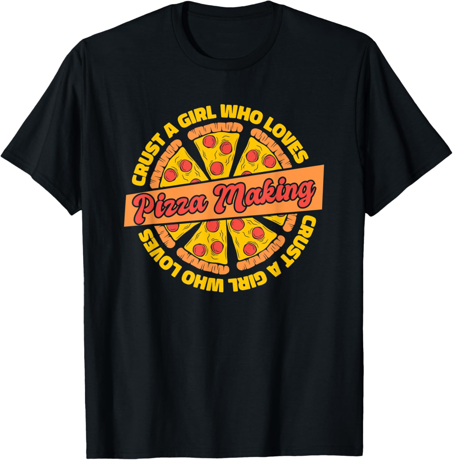 Crust A Girl Who Loves Pizza Making Pizzeria Pizza Maker