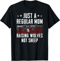 Just A Regular Mom Raising Wolves Not Sheep Funny Moms Gun