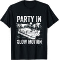 Pontoon Boat Boating Cool Funny Party In Slow