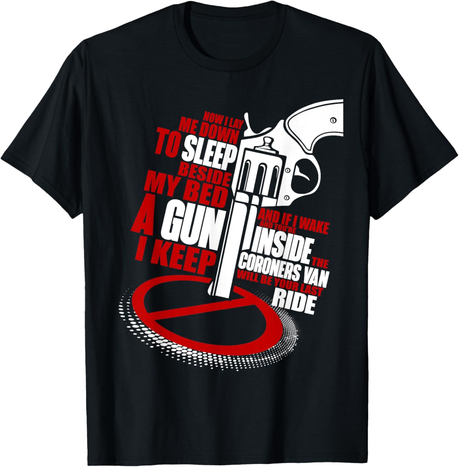 Now I Lay Me Down To Sleep T Shirt I Love Gun