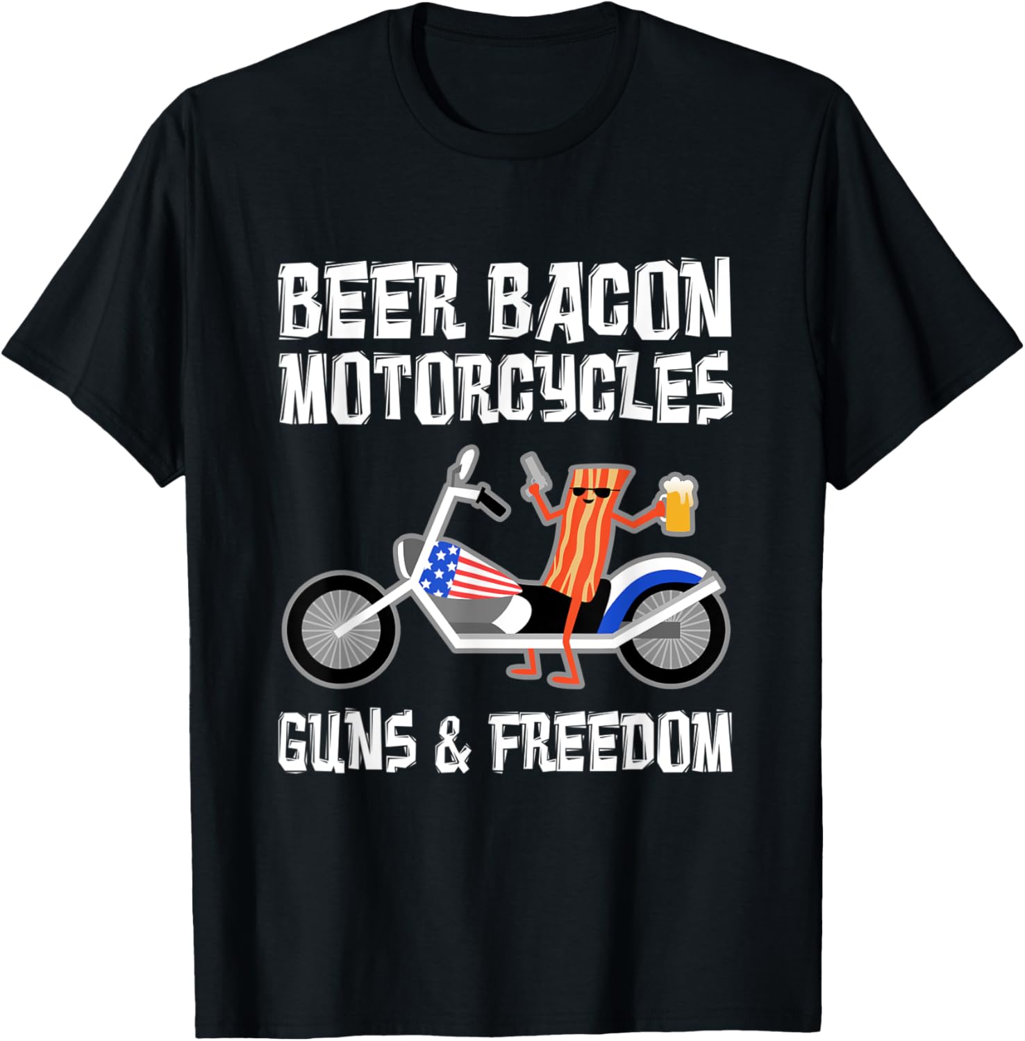 Beer Bacon Guns And Freedom