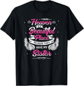 I Know Heaven Is A Beautiful Place They Have My Sister Shirt