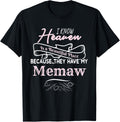 I Know Heaven Is A Beautiful Place They Have My Memaw