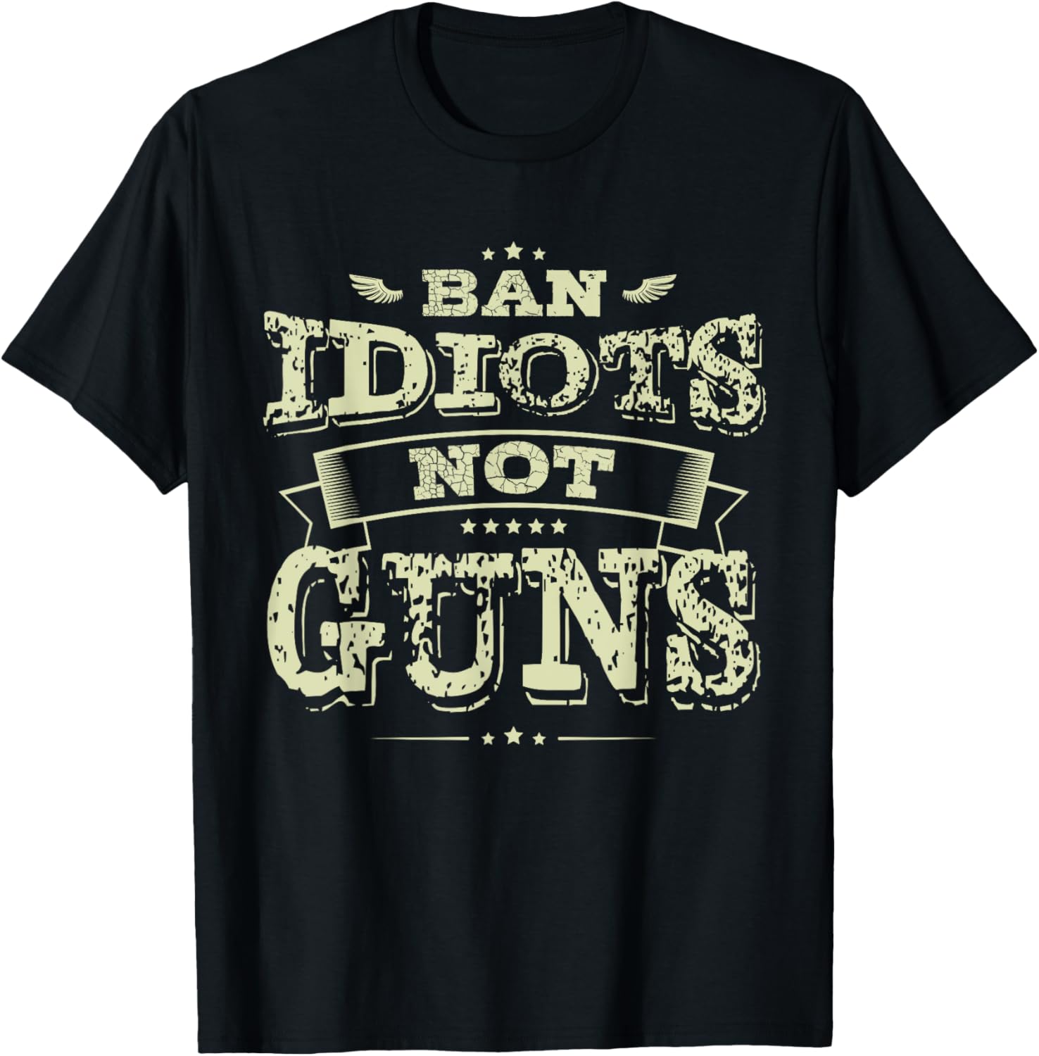 Ban Idiots Not Guns Funny Pro 2Nd Amendment Gun Rights
