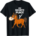 My Favorite Place Funny Horse Lover