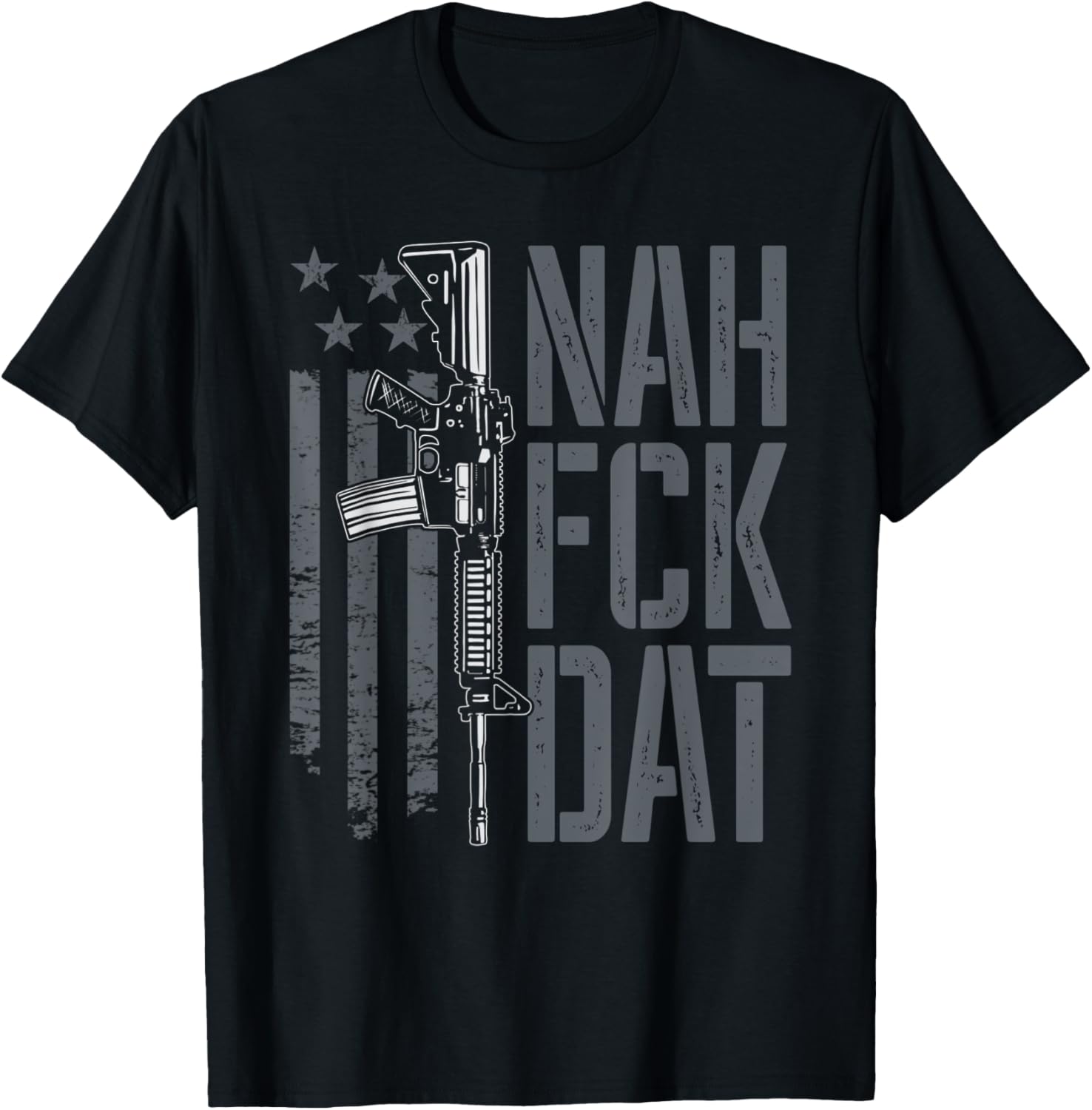 Nah Fck Dat Nahfckdat 2Nd Amendment Pro Guns Funny Gun