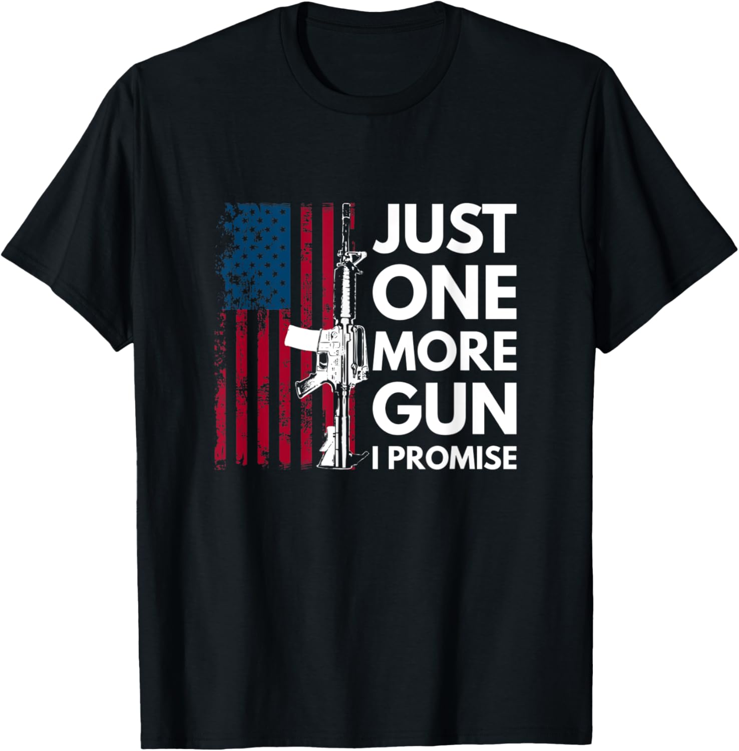 Proud Patriots Usa Flag I Just One More Gun