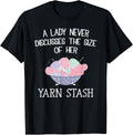 A Lady Never Discusses The Size Of Her Yarn Stash