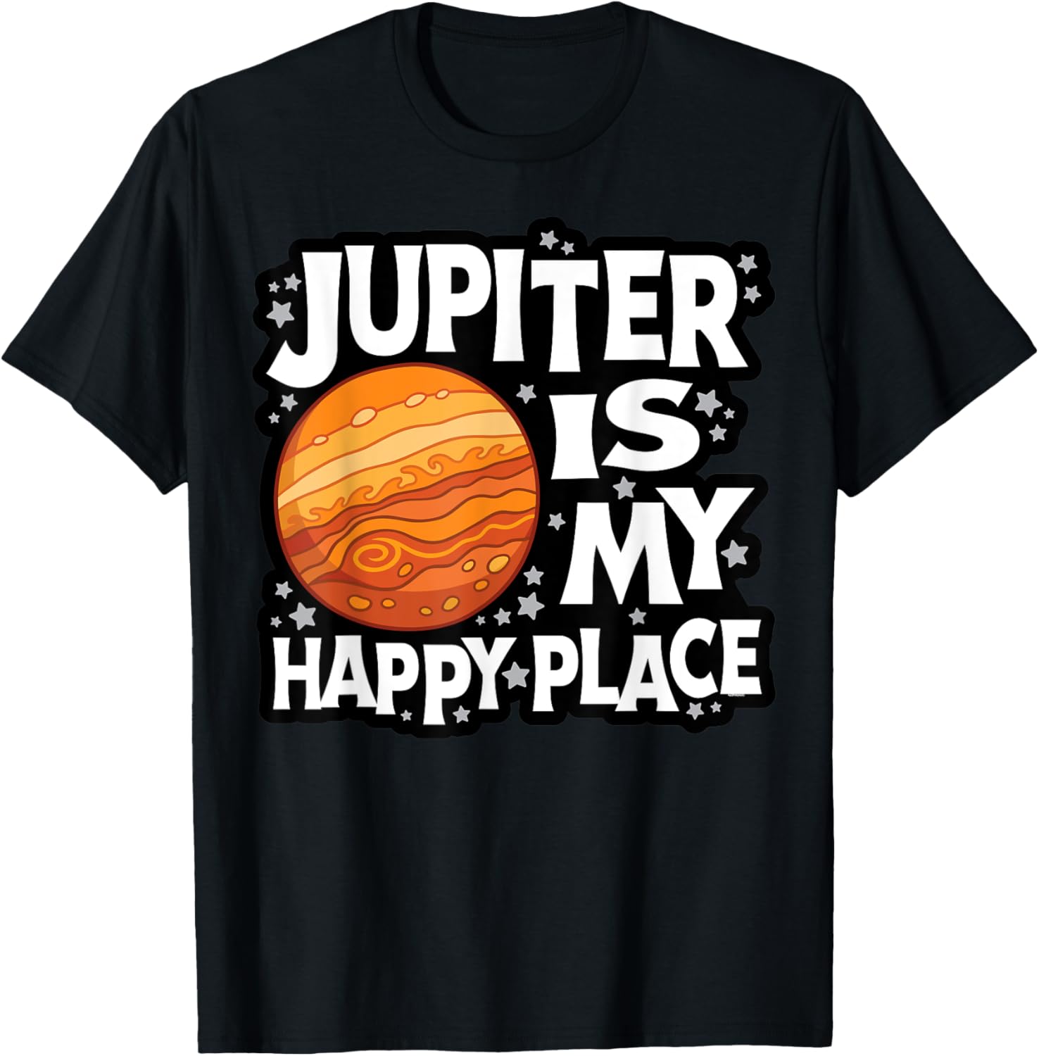Astronomy Astronomer Science Jupiter is My Happy Place Funny