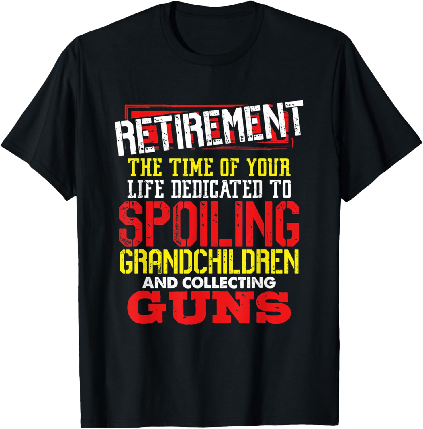 Retirement Spoil Grandchildren And Collect Guns