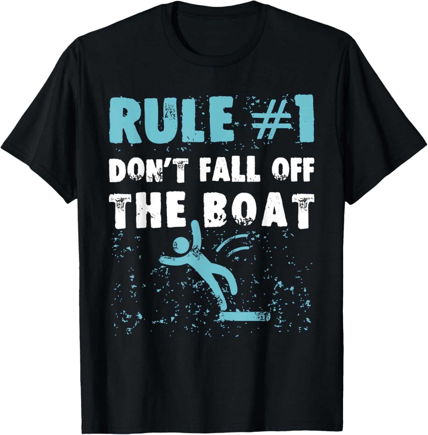 Rule 1 Don Fall Off Boat Captain Crew