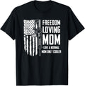 Freedom Loving Mom Patriotic Mother Pro Gun Funny Gun