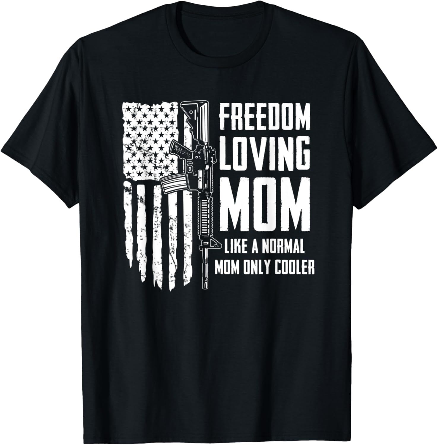 Freedom Loving Mom Patriotic Mother Pro Gun Funny Gun