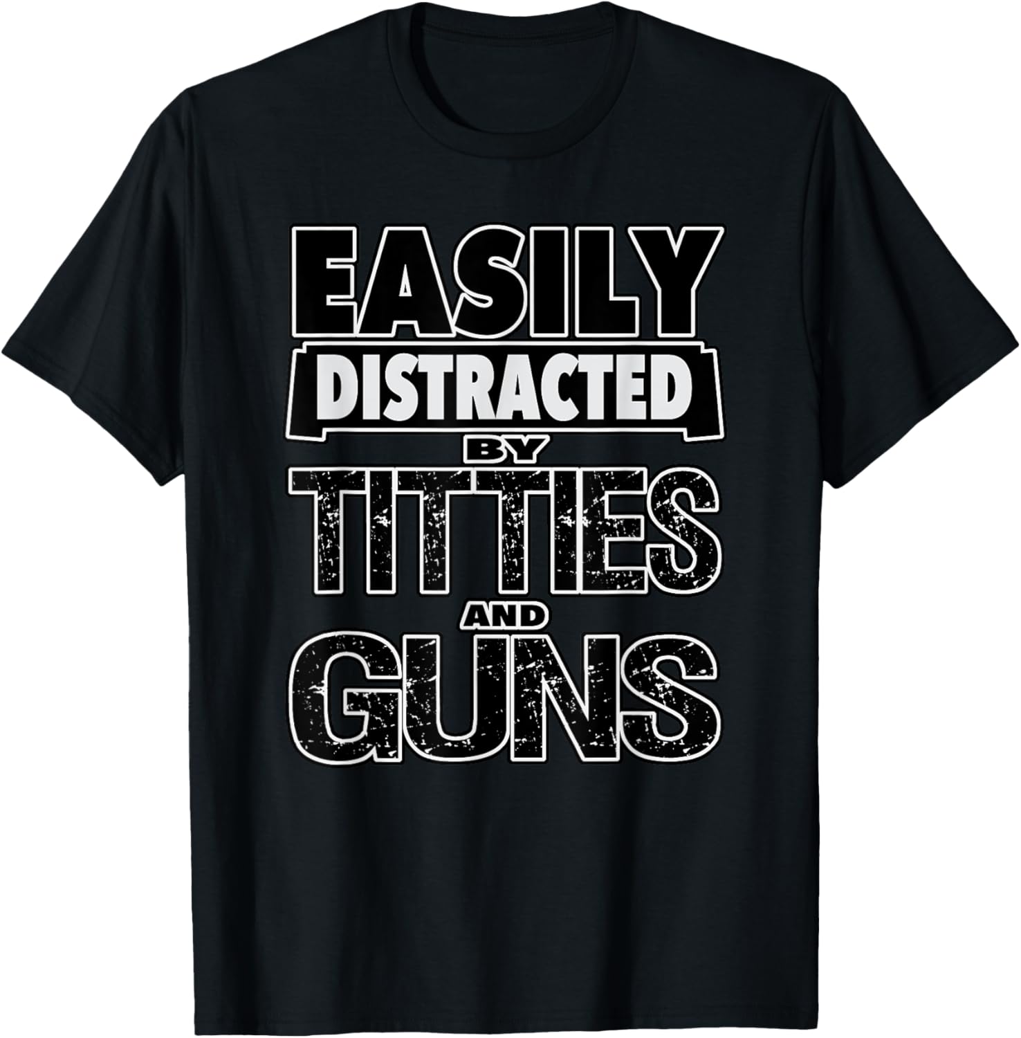 Funny Easily Distracted By Titties Guns Design