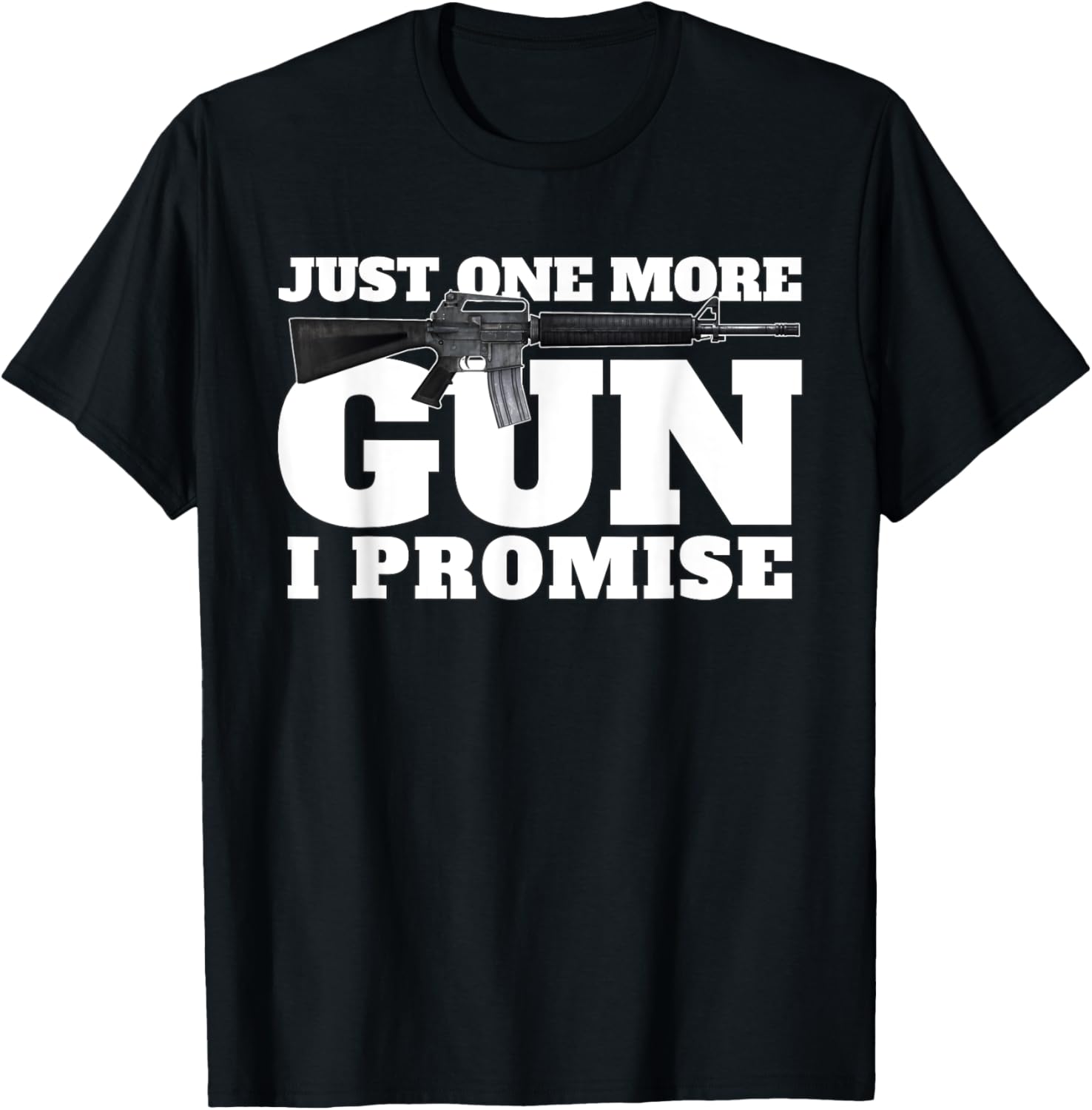 Just One More Gun I Promise Novelty Gift