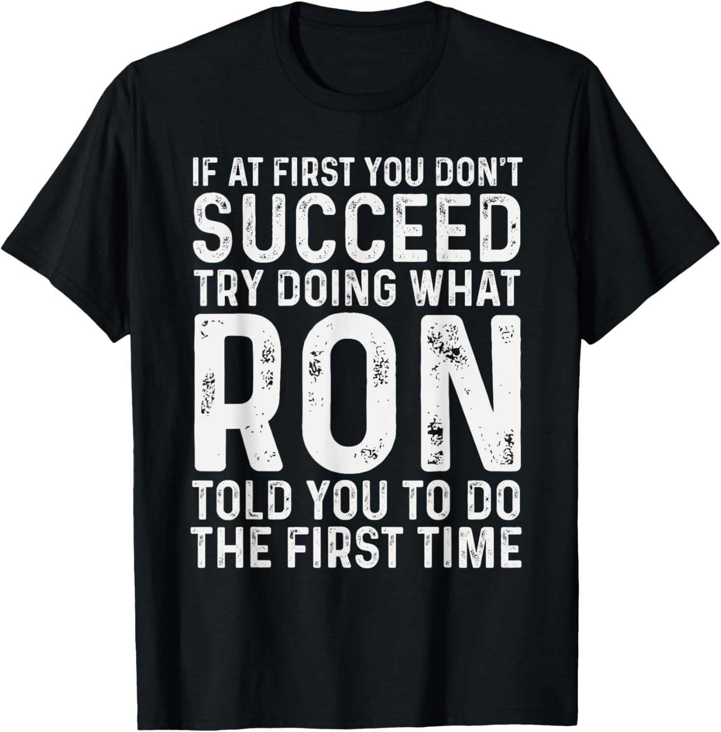 Ron Name Funny Quote If At First Don