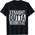 Straight Outta Meadows Place Grunge Vintage Typography