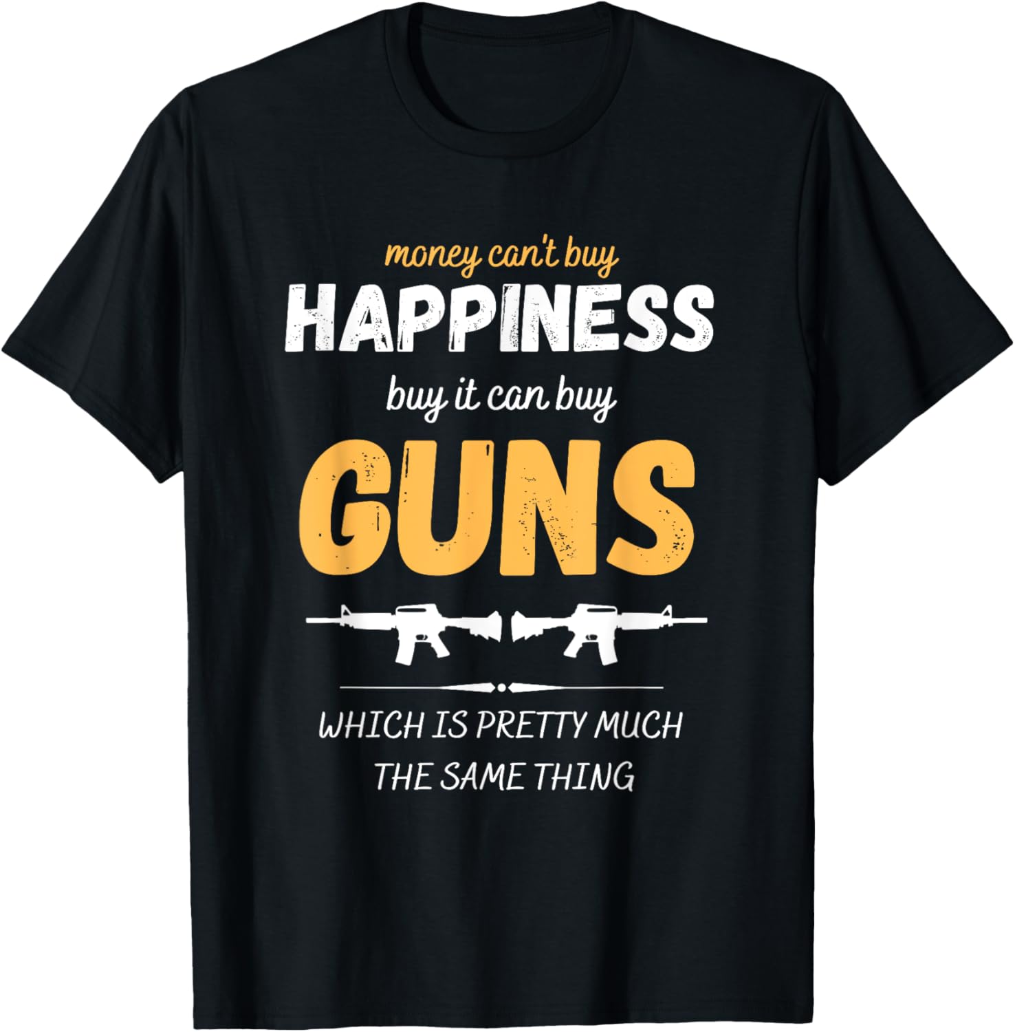 Funny Gun Saying Guns Lover