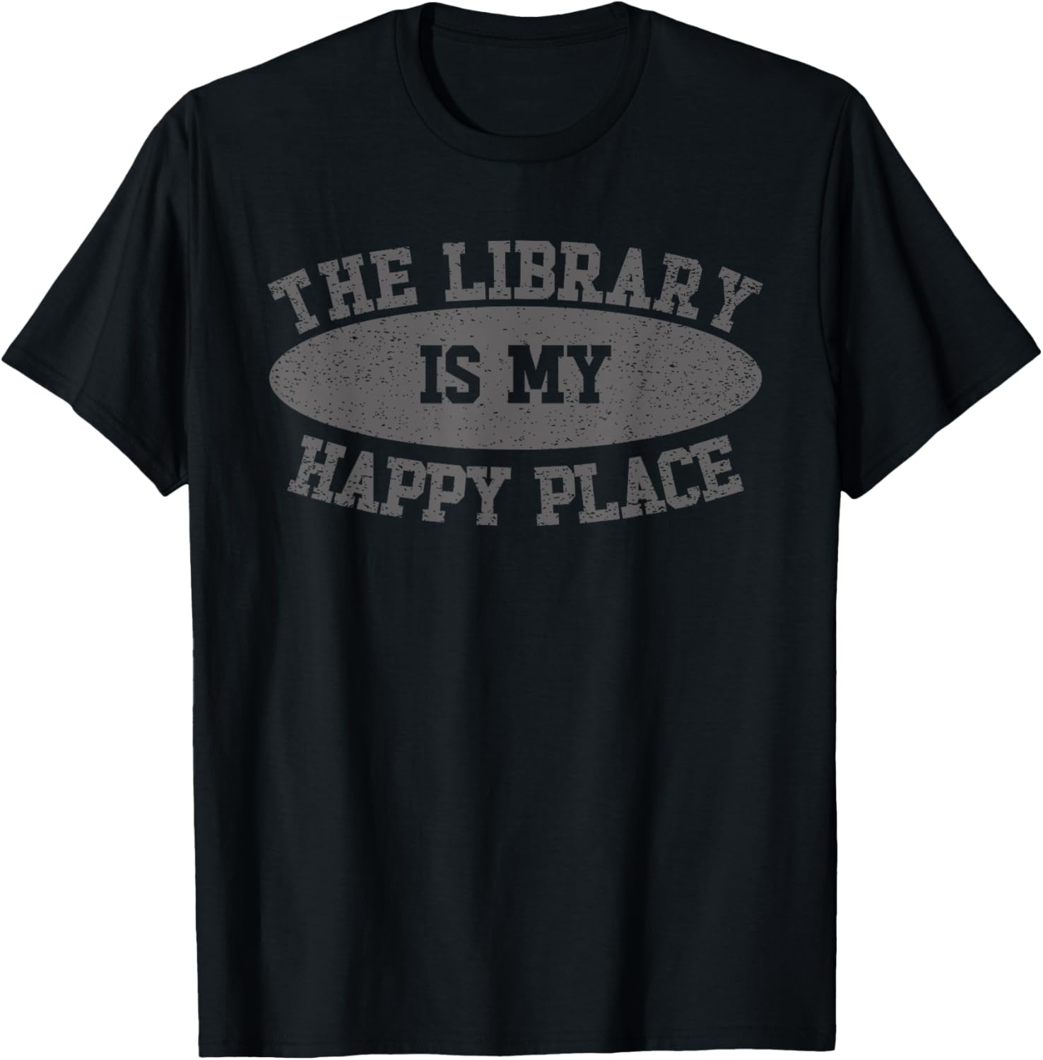 The Library Is My Happy Place Reading Book Lover