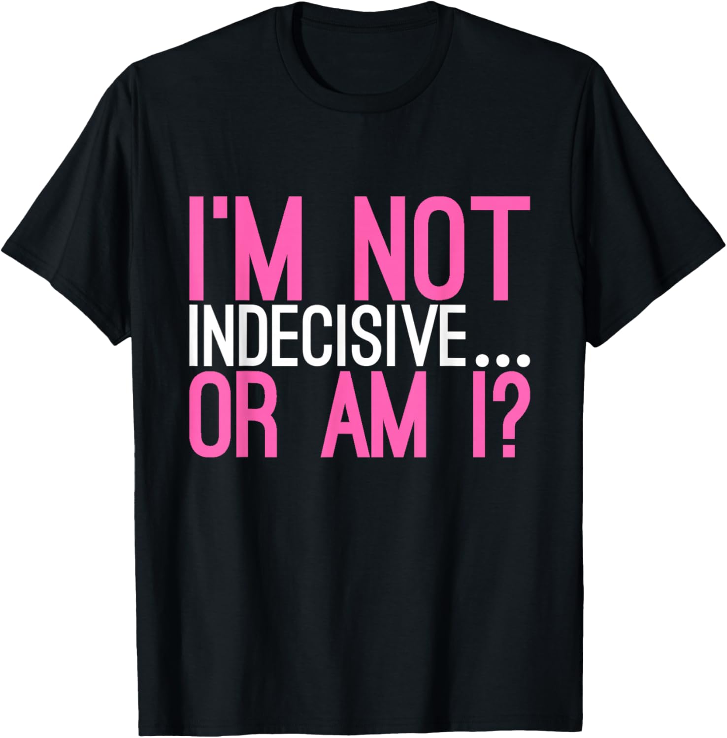 Funny Womens Sarcastic Decision Maker Humor Graphic