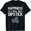 Happiness Is A Well Oiled Dipstick Funny Diesel