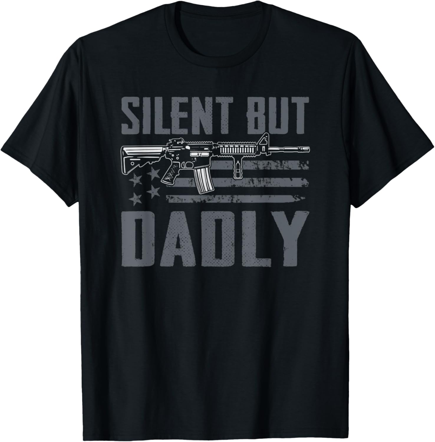 Silent But Dadly Usa Ar15 Rifle Fathers Day Funny Mens Gun
