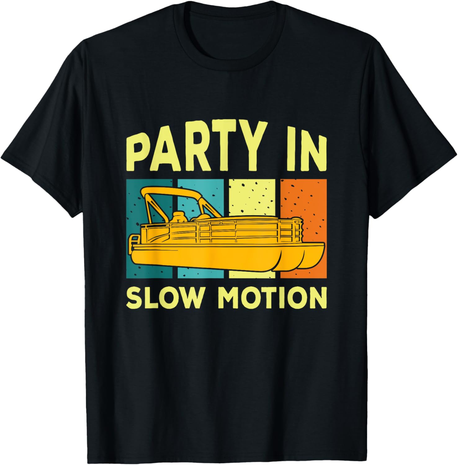 Party In Slow Motion Pontoon Boat